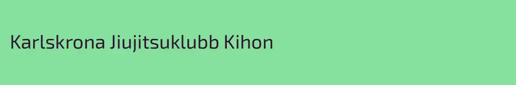 Karlskrona Jiujitsuklubb Kihon